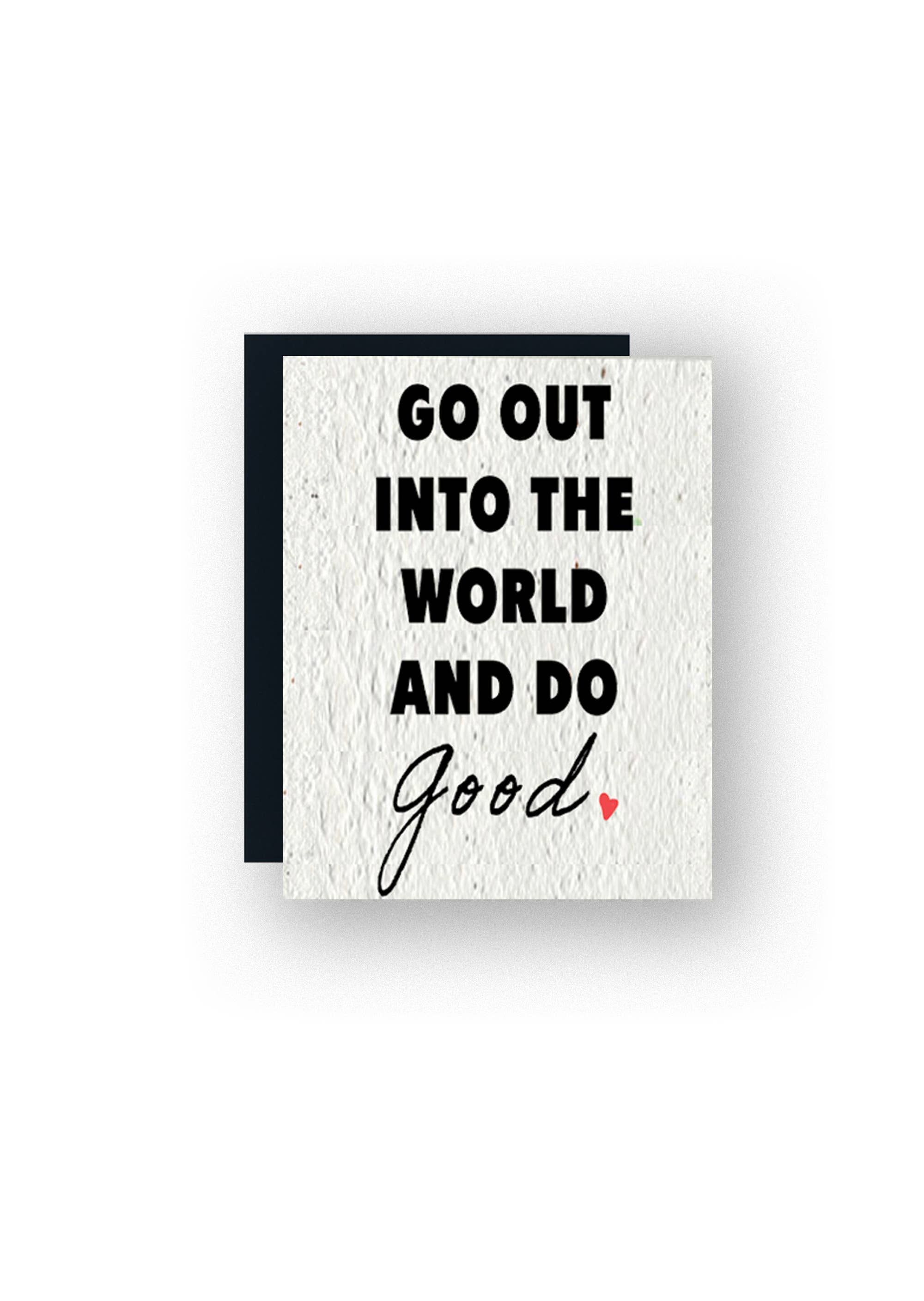 Go Out into the World and Do Good Wildflower Greeting Card