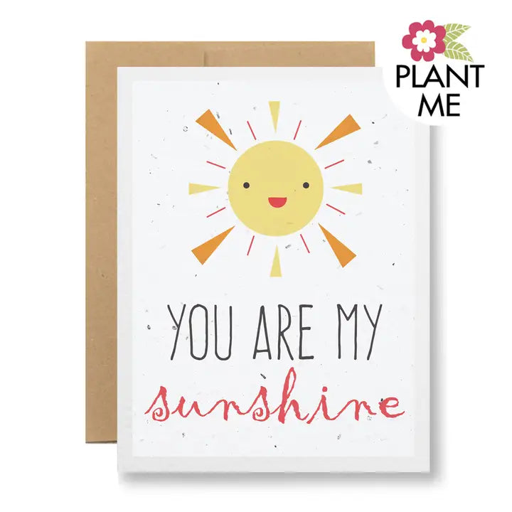 You Are My Sunshine | Plantable Seed Paper Greeting Card